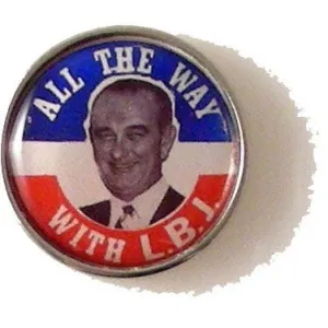 ALL THE WAY WITH LBJ LAPEL PIN