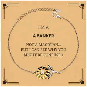 Badass Banker Gifts, I'm Banker not a magician, Sarcastic Sunflower Bracelet for Banker Birthday Christmas for  Men, Women, Friends, Coworkers