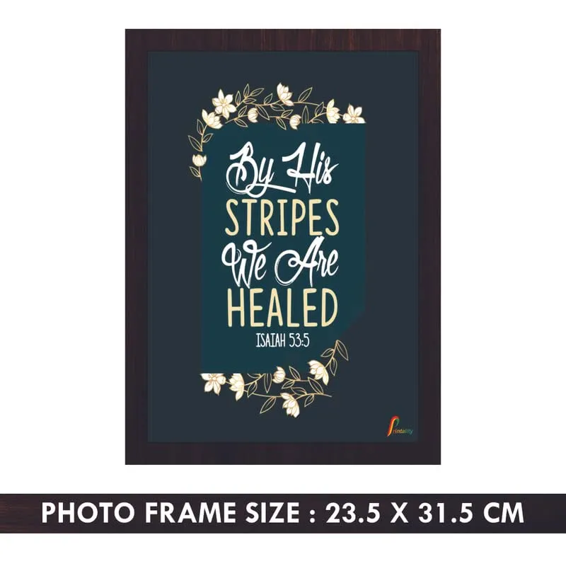 Printality Bible By his strips we are |ISAIAH 53:5| Verse Wall Photo Frames Photo Frame For Wall Christians Photo Frames Size Hanging Frame for Decoration Room, Bedroom, Hall, Living Room